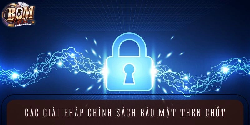 Các giải pháp có mặt trong chính sách bảo mật