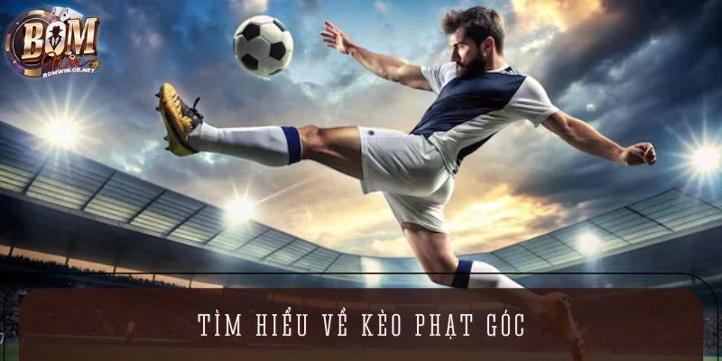 Tìm hiểu về kèo phạt góc