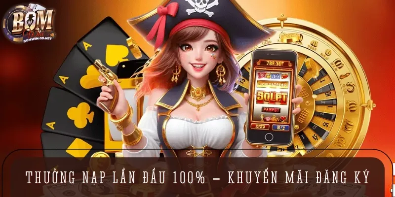 Thưởng nạp lần đầu nhận về 100% giá trị tiền vốn