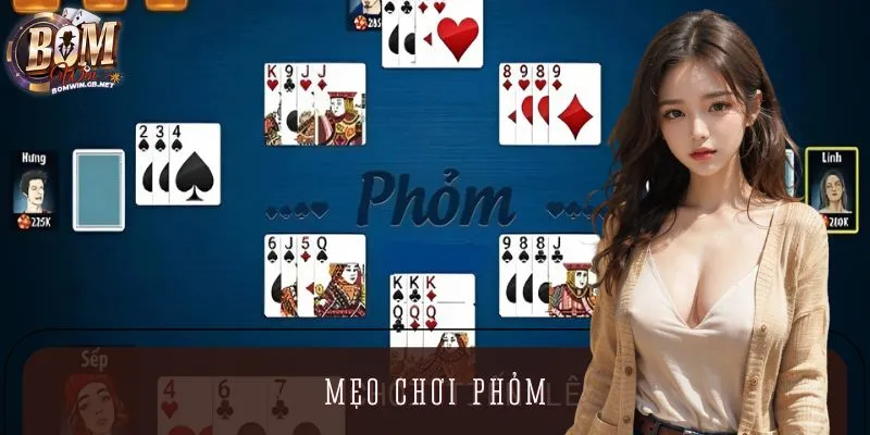 Tiết Lộ 8 Mẹo Chơi Phỏm Cực Hay - Biến Gà Mờ Thành Cao Thủ