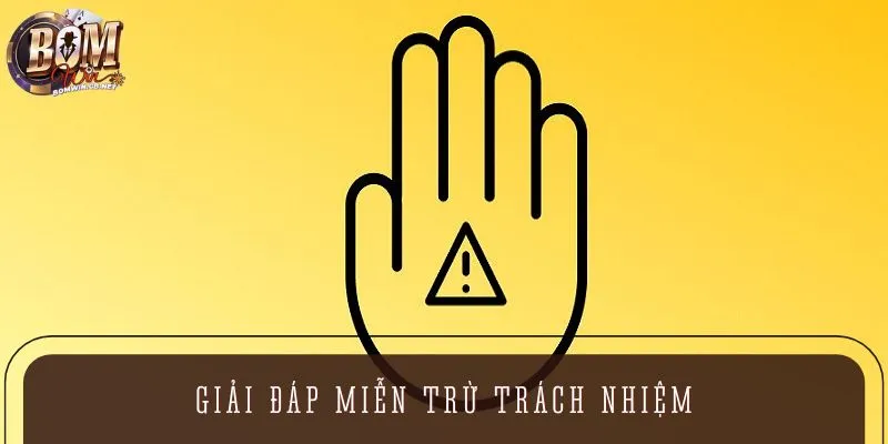 Giải đáp miễn trừ trách nhiệm