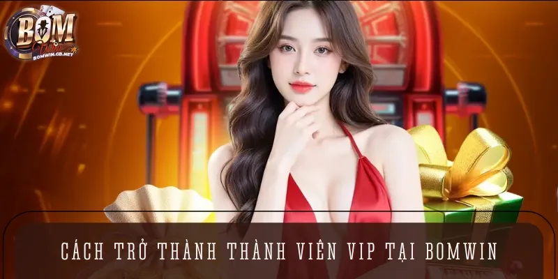 Cách trở thành người chơi VIP đơn giản với quy định về mức cược hàng tháng